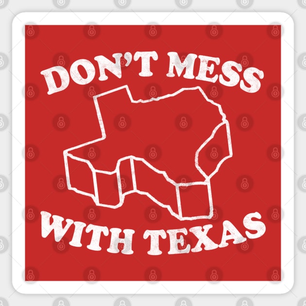 Don't Mess With Texas / Retro Style Design Sticker by DankFutura